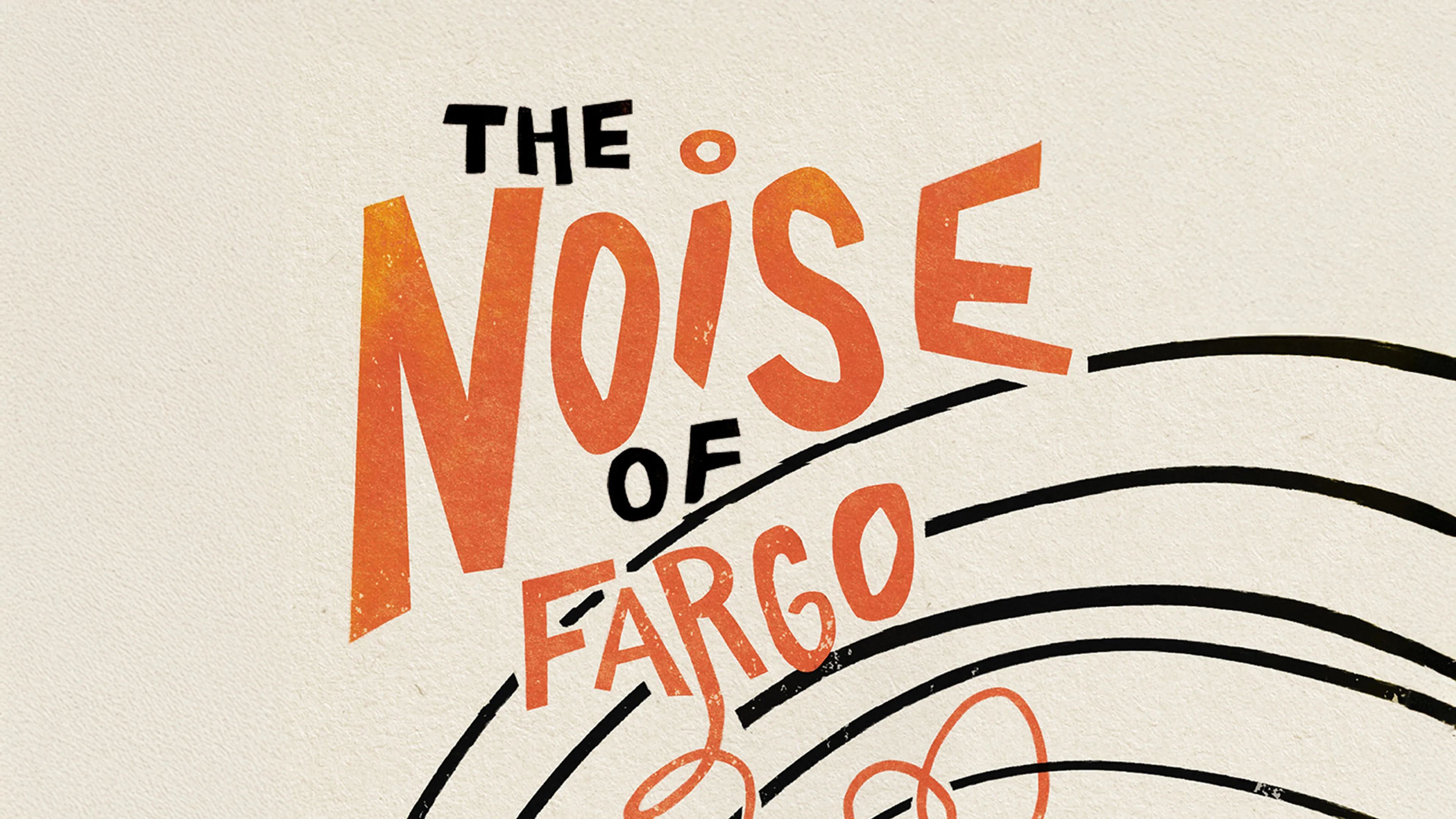 The Noise of Fargo poster